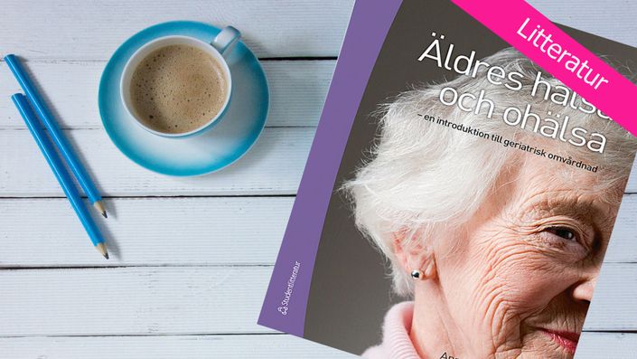 Äldres hälsa och ohälsa - en introduktion till geriatrisk omvårdnad