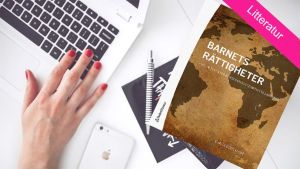 Barnets rättigheter - Helhetssyn i praktisk och systematisk tillämpning
